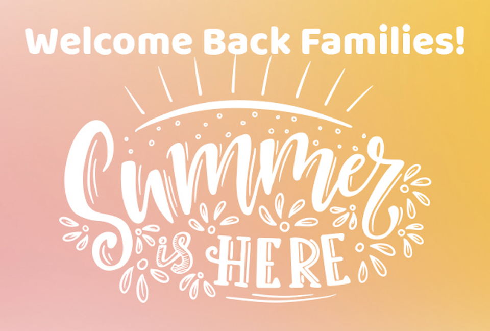 Welcome Back Families